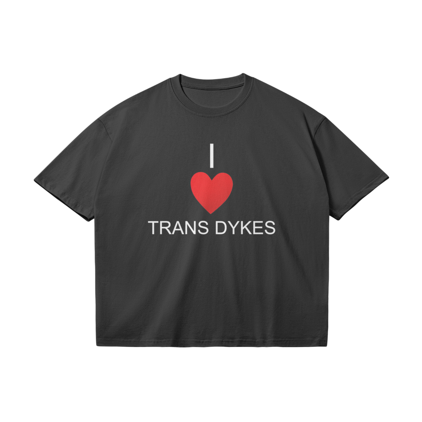 I HEART TRANS DYKES