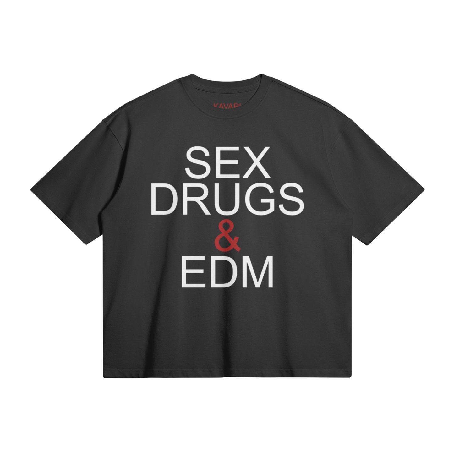 SEX, DRUGS, & EDM T-SHIRT